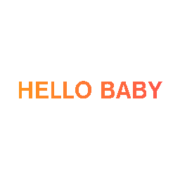 HELLO BABY