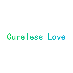 CURELESS LOVE