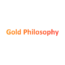 GOLD PHILOSOPHY